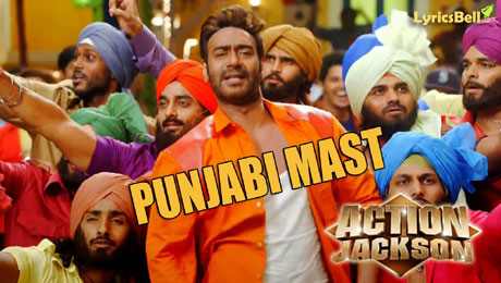 Punjabi Mast Lyrics - Action Jackson