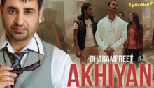 Akhiyan Lyrics - Dharampreet