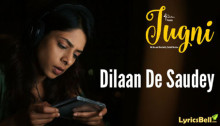 Dilaan De Saudey Lyrics from Jugni