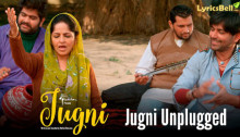 Jugni Unplugged Lyrics from Jugni