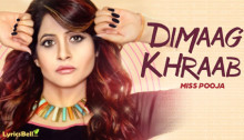 Dimaag Khraab Lyrics by Miss Pooja