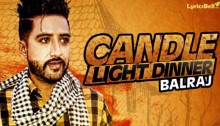 Candle Light Dinner Lyrics by Balraj