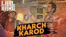 Kharch Karod from Laal Rang