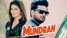 Mundran Lyrics by Ladi Singh