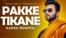 Pakke Tikane Lyrics by Aarsh Benipal