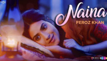 Naina Lyrics by Feroz Khan