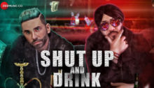 Shut Up And Drink Lyrics by Jay Vermani Oye Hoye