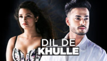 Dil De Khulle Lyrics by Arsh Maini