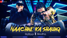 Naachne Ka Shauq Lyrics by Raftaar x Brodha V