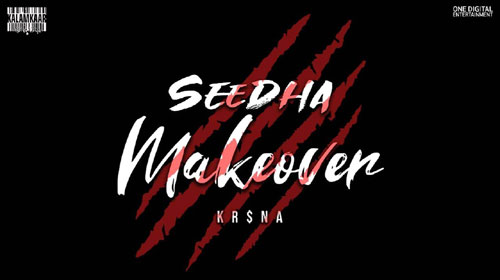 Seedha Makeover Lyrics by Krsna