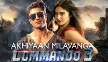 Akhiyaan Milavanga Lyrics from Commando 3
