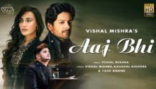 Aaj Bhi Lyrics by Vishal Mishra
