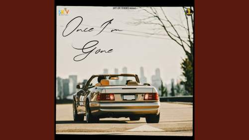 Once I'm Gone Lyrics - Zehr Vibe