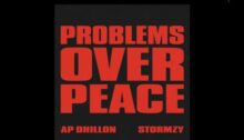 Problems Over Peace Lyrics - AP Dhillon