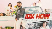 IDK How Lyrics - Karan Aujla