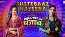 Suttebaaz Haseena Lyrics - Wild Wild Punjab